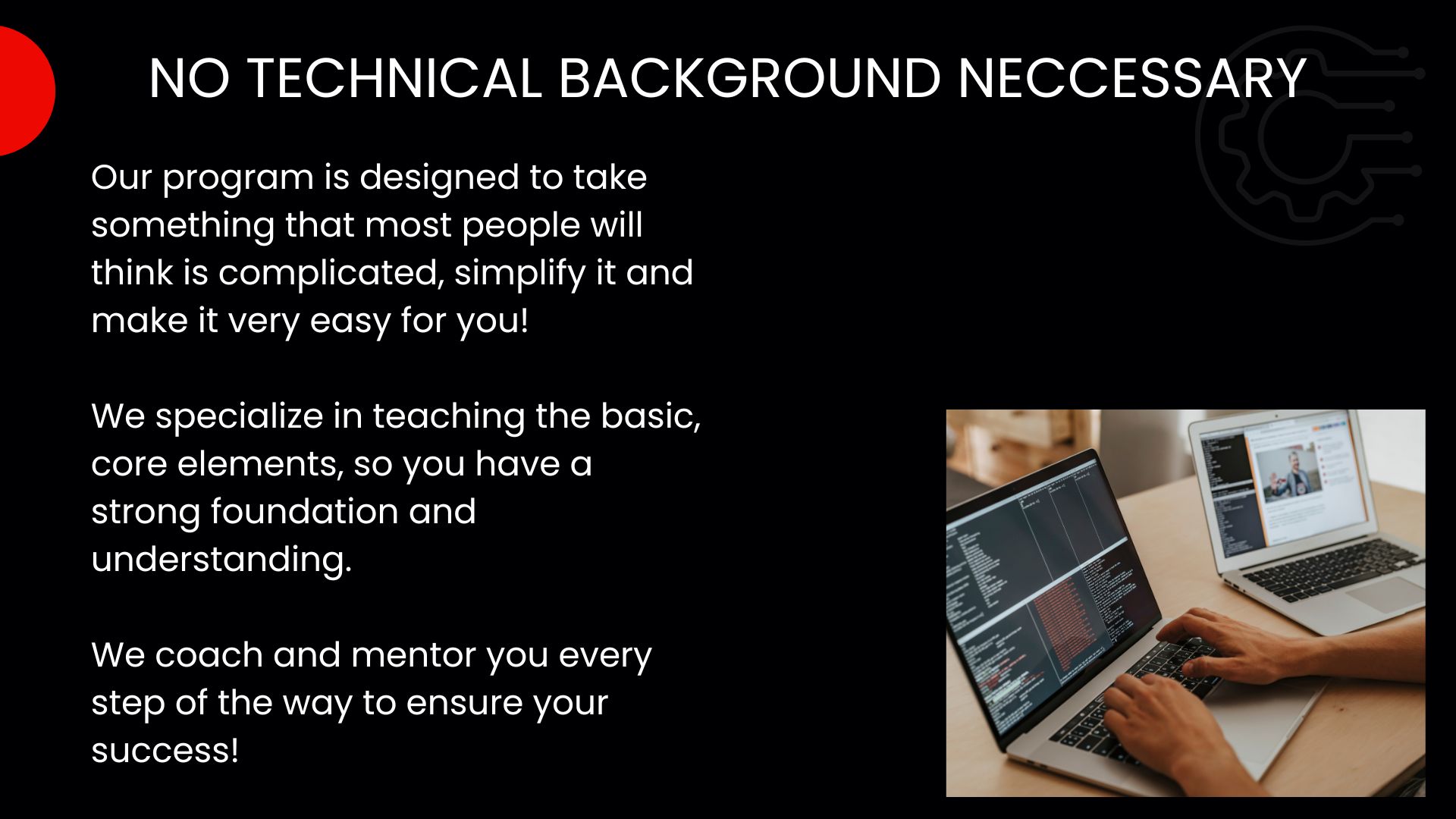 No Technical Background Necessary